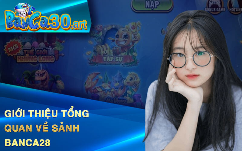 Giới Thiệu Tổng Quan Về Sảnh Banca28