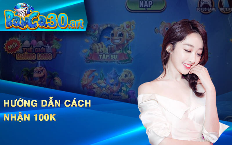 Hướng Dẫn Cách Nhận 100k Từ Chương Trình Khuyến Mãi "Banca30 Tặng 100k"